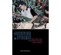 Archiving an Epidemic by Robb Hernandez Robb Hernandez (Auteur)