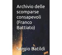 Archivio delle scomparse consapevoli (Franco Battiato)