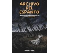 Archivo del Espanto - Temporada 1: Ocho leyendas de nuestra Venezuela
