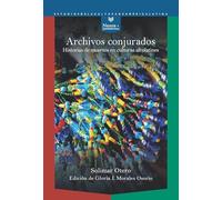 Archivos conjurados : historias de muertos en culturas afrolatines