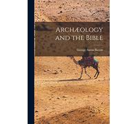 Archæology and the Bible