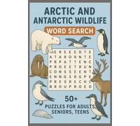 ARCTIC & ANTARCTIC WILDLIFE Word Search Puzzle Book: Word Searches with Easy to Read Print about Ice Dwelling Animals, Polar Fauna, Cryofauna and More ... for Vacations, Holidays and Leisure times
