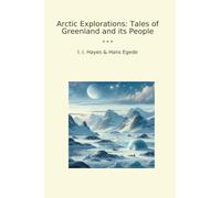Arctic Explorations: Tales of Greenland and its People