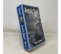 Arctic Grail: The Quest for the North West Passage and the North Pole, 1818-1909