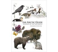 Arctic Guide The Sharon R Chester, (Auteur)
