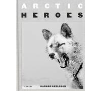 Arctic Heroes: A Tribute to the Sled Dogs of Greenland