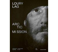 Arctic Mission: Affronter la mort pour survivre à la vie