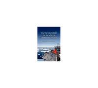 Arctic Security in an Age of Climate Change - [Version Originale] James Kraska (Auteur)