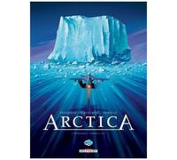 Arctica – Intégrale Tomes 1 à 3 – Delcourt