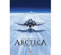 Arctica L'intégrale Tome 2 - Tomes 4 À 6