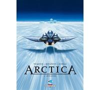 Arctica T04 - Révèlations Révélations - Daniel Pecqueur - Delcourt - cartonné - Bande dessinée