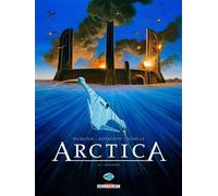 Arctica T11 - Invasion - Daniel Pecqueur - Delcourt - cartonné - Bande dessinée