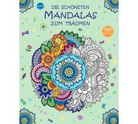 Arcturus Zeit zum Entspannen. Die schönsten Mandalas zum Träumen: Mehr a (Poche)