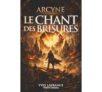 ARCYNE: Le Chant des Brisures