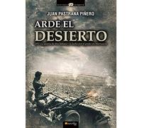 Arde el desierto. La guerra de Ifni-Sahara