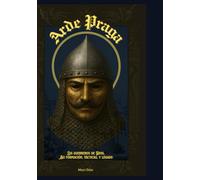 ARDE PRAGA 3: LOS GUERREROS DE DIOS: SU FORMACIÓN, TÁCTICAS, Y LEGADO