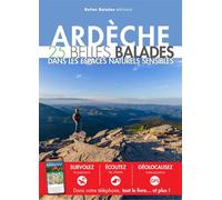 Ardèche : 25 Belles Balades - Dans Les Espaces Naturels Sensibles