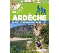 Ardèche du Haut-Vivarais aux Cévennes - 30 balades