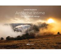 Ardèche intime: Une éphéméride sauvage
