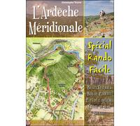 Ardèche méridionale : spécial rando facile Basses Cévennes, bois de Païolive, Pays de Labeaume, Cirque de Gens, Balazuc - Christophe Tourre - Les Guides Goursau Eds - broché - Guide