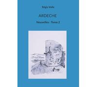 Ardeche: Nouvelles - Tome 2
