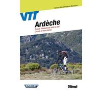 Ardèche Vtt - Grande Traversée Du Nord Au Sud - Circuits Et Voies Vertes