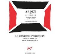 Arden de Faversham Anonyme (Auteur), Jean-Pierre Prevost (Préface), André Gide (Traduction), Jean-Yves Tadié (Editeur du volume)