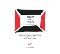 Arden de Faversham Anonyme (Auteur), Jean-Pierre Prevost (Préface), André Gide (Traduction), Jean-Yves Tadié (Editeur du volume)