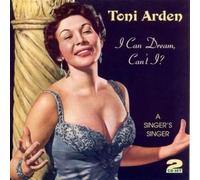 Toni Arden – I Can Dream, Can't I (A Singer's Singer) – Import