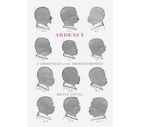 Ardency: A Chronicle of the Amistad Rebels