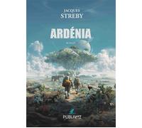 Ardénia - Jacques Streby - Publiwiz - broché - Roman