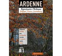 Ardenne annuel Représenter l'Ardenne, Belgique, France, Luxembourg - Collectif - Noires Terres - broché - Beau livre