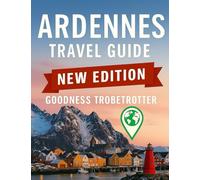Ardennes Travel Guide 2026: Discover Europe’s Hidden Wilderness ,Explore the Untamed Beauty, History, and Heart of the Ardennes.