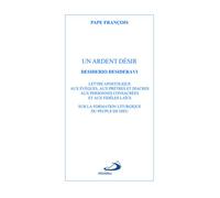 Ardent désir (Un) Lettre apostoloqie Desiderio desideravi sur la formation liturgique du peuple de Dieu - Pape François - Mediaspaul - broché - Essai