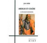Ardeur Et Colère - Le Thumos Platonicien