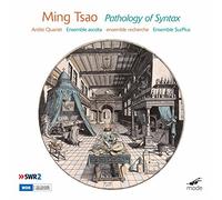 Arditti Quartet - Tsao : Pathology of Syntax
