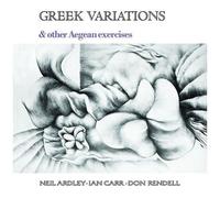 Ardley,Neil / Carr,Ian / Rendell,Don - Greek Variations [Vinyl Lp]