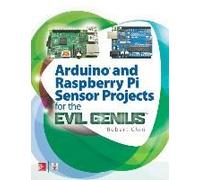 Arduino And Raspberry Pi Sensor Projects For The Evil Genius