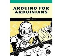 Arduino for Arduinians by John Boxall John Boxall (Auteur)