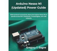 Arduino Nesso N1 (Updated) Power Guide: Multi-protocol connectivity allows the Arduino Nesso N1 to operate across Wi-Fi, Bluetooth, Thread/Zigbee, and LoRa networks