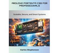 Arduino Portenta C33 for Professionals: Scalable, Secure, and Smart Systems
