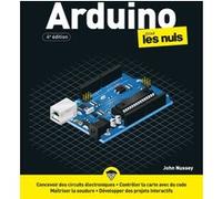 Arduino Pour les Nuls - 4e édition John Nussey (Auteur)
