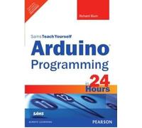 Arduino Programming in 24 Hours, Sams Teach Yourself