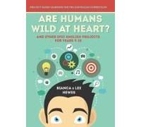 Are Humans Wild At Heart? And Other Epic English Projects For Years 9-10