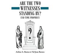 Are The Two Witnesses Standing By?