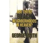 Are There Black Neighborhoods In Heaven?