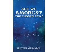 Are We Amongst The Chosen Few?