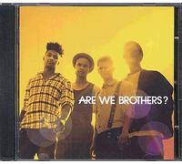 Are We Brothers ?