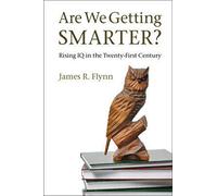 Devenons-nous plus intelligents ? – Hausse du QI au XXIe siècle – Cambridge University Press