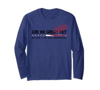 Are We Great Again Yet Political Satire Design Patriotique USA Manche Longue